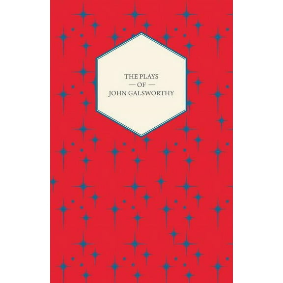 The Plays of John Galsworthy (Paperback)