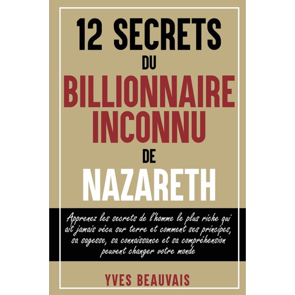 12 Secrets Du Billionnaire Inconnu de Nazareth, (Paperback)