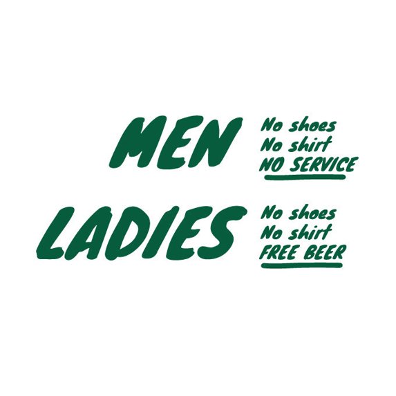 Men, No Shoes No Shirt No Service. Ladies, No.. Vinyl Sticker - Large - Forest Green