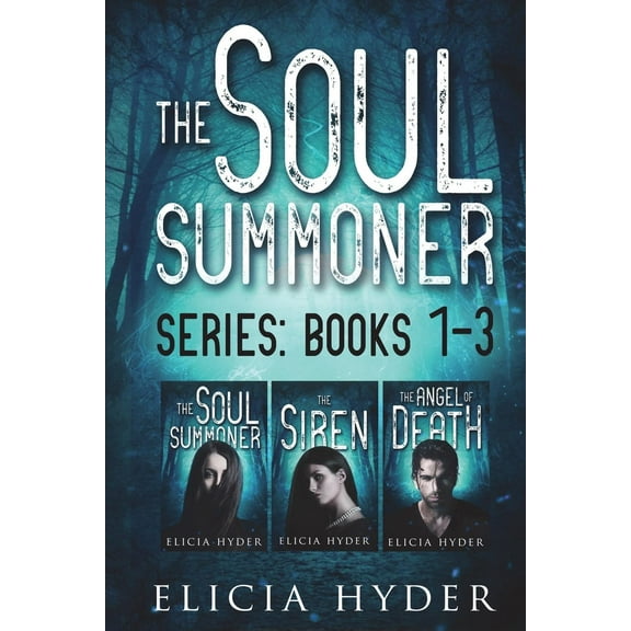 The Soul Summoner Series: Books 1-3 (Paperback) by Elicia Hyder