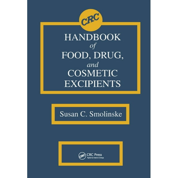 CRC Handbook of Food, Drug, and Cosmetic Excipients, (Paperback)