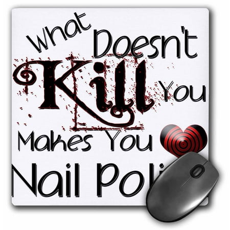 3dRose What Doesnt Kill You Nail Polish, Mouse Pad, 8 by 8 (Best Way To Kill A Mouse)
