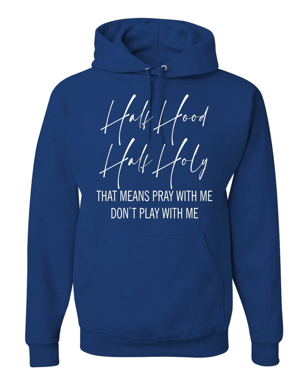 Half Hood Half Holy Pray With Me Unisex Graphic Hoodie Sweatshirt