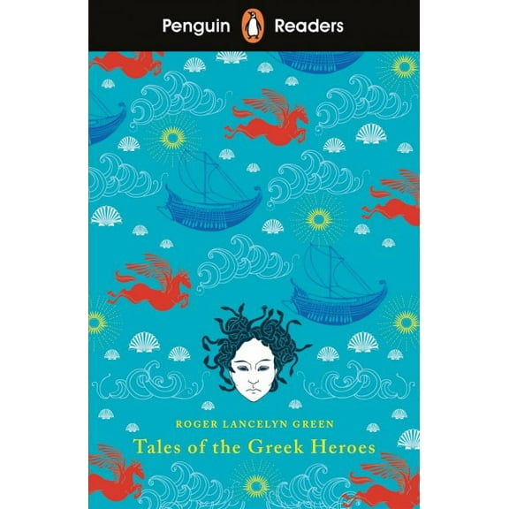 Penguin Readers Level 7: Tales of the Greek Heroes (ELT Grade Roger Lancelyn Green (Paperback)