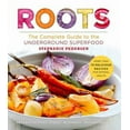 thumbnail image 1 of Pre-Owned Roots: The Complete Guide to the Underground Superfood (Paperback) 1454921420 9781454921424, 1 of 1