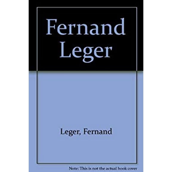 Pre-Owned Fernand Leger, an Exhibition (Hardcover) 0896592561 9780896592568