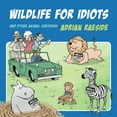 thumbnail image 1 of Pre-Owned Wildlife for Idiots: And Other Animal Cartoons (Paperback) 1550179322 9781550179323, 1 of 1