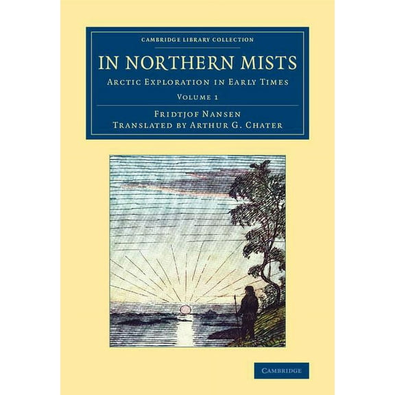 In Northern Mists: Arctic Exploration in Early Times, (Paperback)