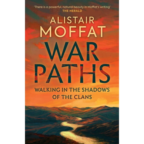 War Paths: Walking in the Shadows of the Clans, (Paperback)