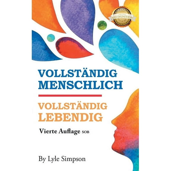 VollstÃ¤ndig Menschlich / VollstÃ¤ndig Lebendig: Vierte Auflage SOB, (Hardcover)