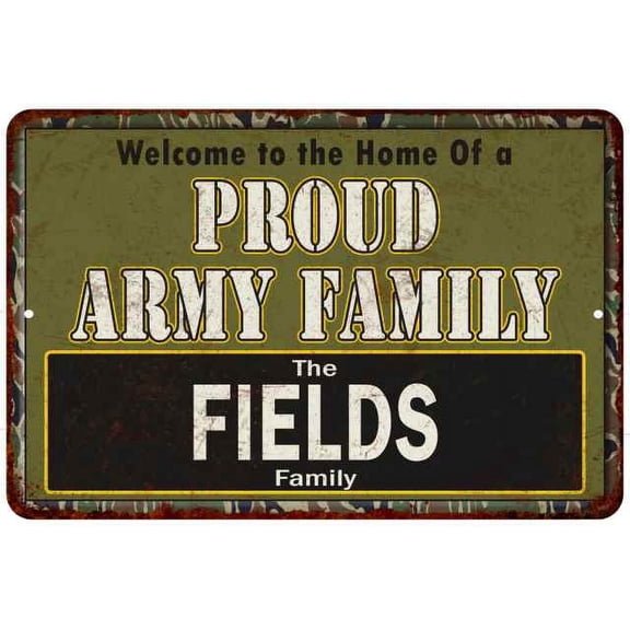 Fields Proud Army Family Gift 8x12 Metal Sign 208120023264