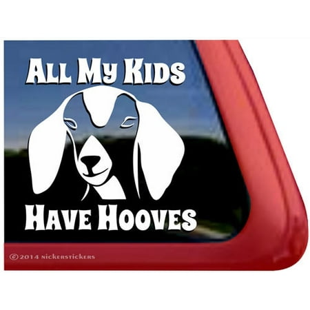 All My Kids Have Hooves | Quality Vinyl Nubian Goat Window
