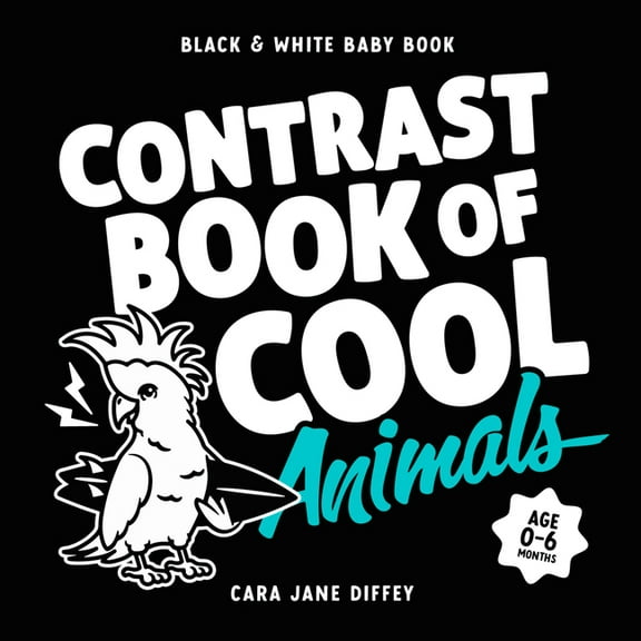 Contrast Book of Cool The Contrast Book of Cool Animals, (Board Book)