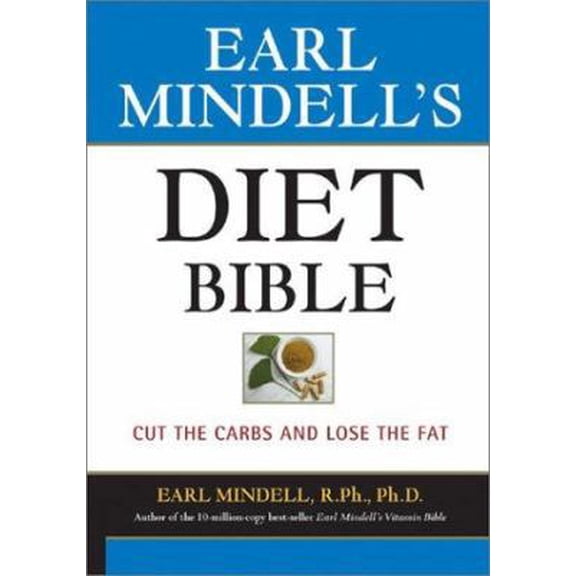 Pre-Owned Earl Mindell's Diet Bible: Cut the Carbs and Lose the Fat (Paperback) 1931412049 9781931412049