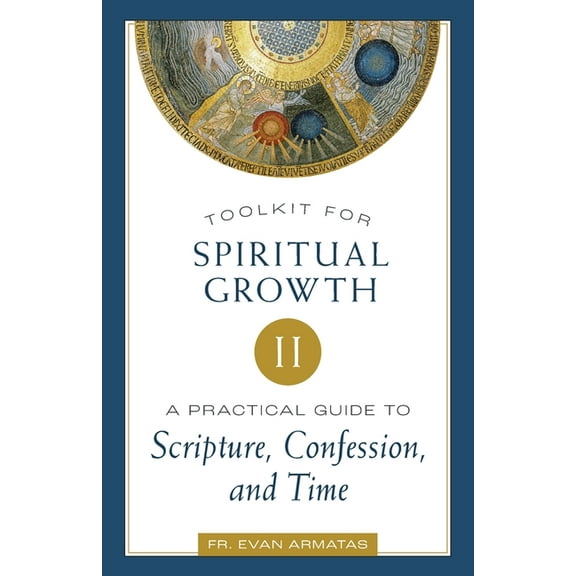 Toolkit for Spiritual Growth Toolkit for Spiritual Growth II: A Practical Guide to Scripture, Confession, and Time, Book II, (Paperback)