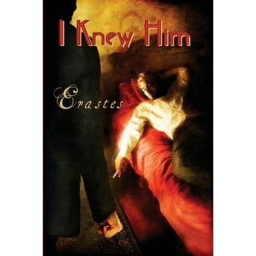 I Knew Him (Paperback) by Erastes