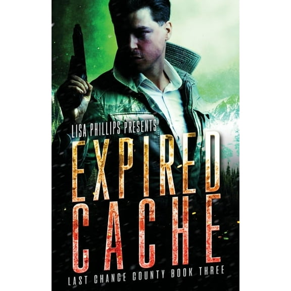 Last Chance County Expired Cache, Book 3, (Paperback)