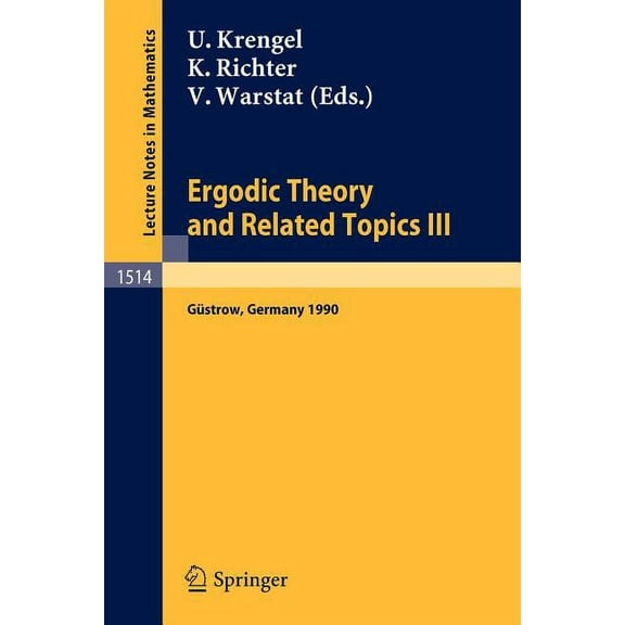 Lecture Notes in Mathematics Ergodic Theory and Related Topics III: Proceedings of the International Conference Held in Güstrow, Germany, October 22-, Book 1514, (Paperback)