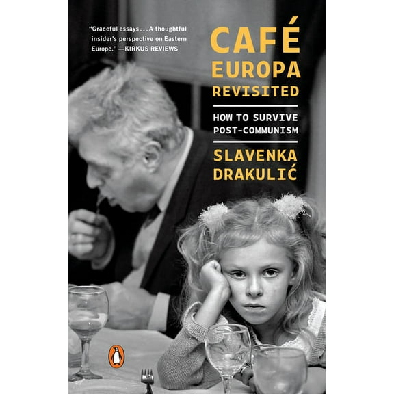 Café Europa Revisited: How to Survive Post-Communism, (Paperback)