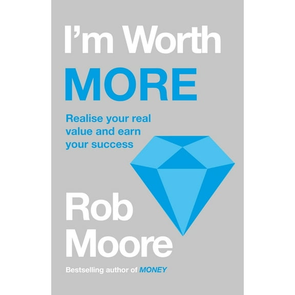 I'm Worth More : Realize Your Value. Unleash Your Potential (Paperback)
