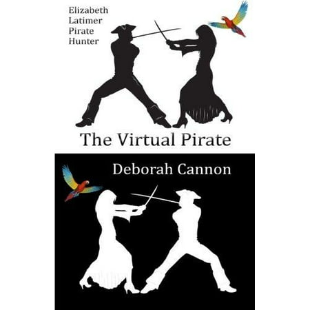 The Virtual Pirate: Elizabeth Latimer, Pirate Hunter