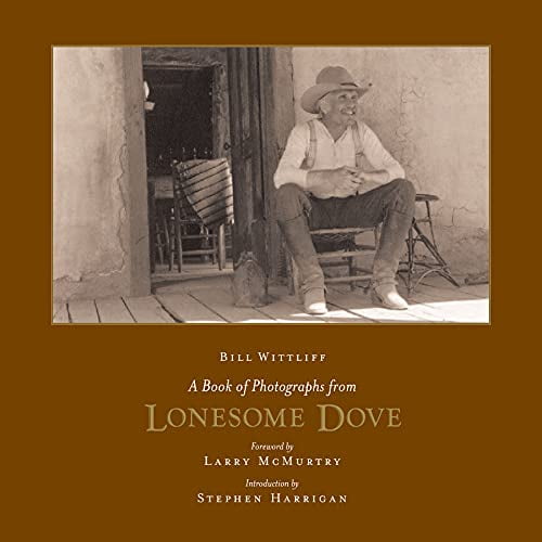 Pre-Owned A Book of Photographs from Lonesome Dove, 9780292713116, 0292713118, Hardcover, First Edition edition