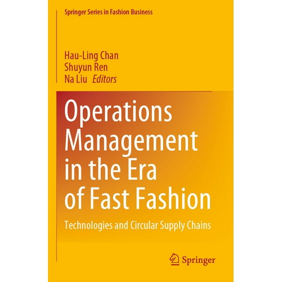 Springer Fashion Business Operations Management in the Era of Fast Fashion: Technologies and Circular Supply Chains, (Paperback)