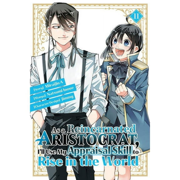 As a Reincarnated Aristocrat, I'll Use M As a Reincarnated Aristocrat, I'll Use My Appraisal Skill to Rise in the World 11 (Manga), (Paperback)