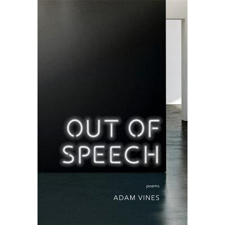 Out of Speech : Poems