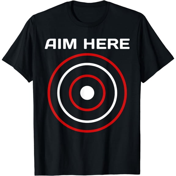 Aim Here Darts Players Bullseye Target Shooting Club T-Shirt