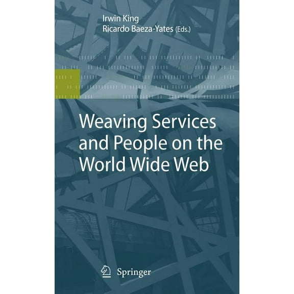 Weaving Services and People on the World Wide Web, (Hardcover)