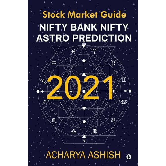 Nifty Bank Nifty Astro Prediction 2021: Stock Market Guide, (Paperback)