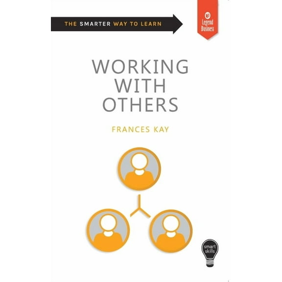 Smart Skills: Working with Others : Smart Skills (Paperback)