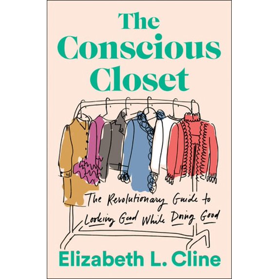 Pre-Owned The Conscious Closet: The Revolutionary Guide to Looking Good While Doing Good (Paperback) 1524744301 9781524744304
