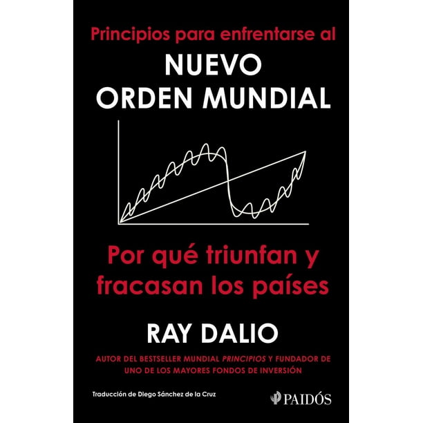 Principios para Enfrentarse al Nuevo Orden Mundial Paidós 9786075693651