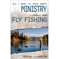 thumbnail image 1 of Pre-Owned All I Need to Know about Ministry I Learned from Fly Fishing (Paperback) 0817013962 9780817013967, 1 of 1
