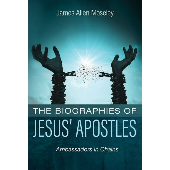 The Biographies of Jesus' Apostles (Paperback)