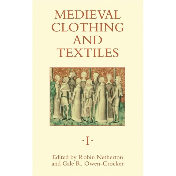 Medieval Clothing and Textiles Medieval Clothing and Textiles 1, Book 1, (Hardcover)