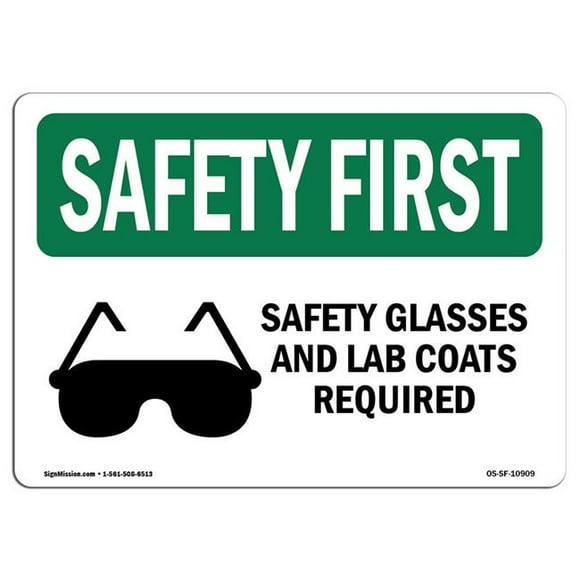 SignMission OS-SF-D-35-L-10909 OSHA Safety First Sign - Safety Glasses & Lab Coats Required with Symbol