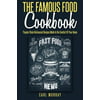 The Famous Food Cookbook: Popular Chain Restaurant Recipes Made in the Comfort of Your Home