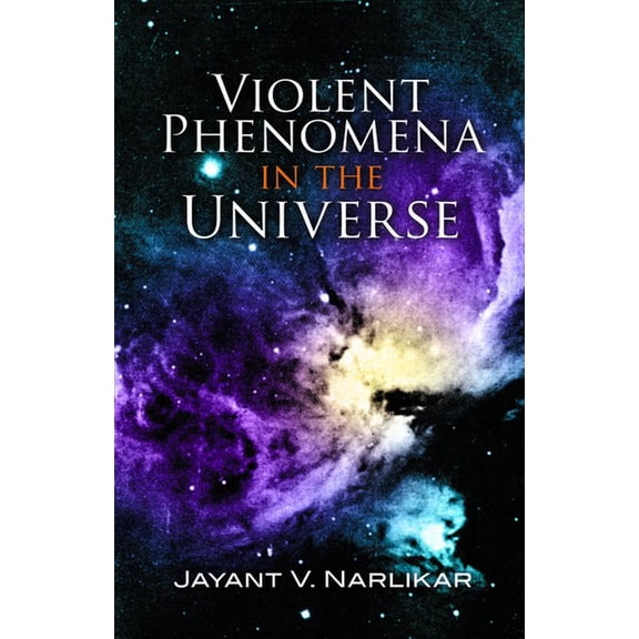 Dover Science Books Violent Phenomena in the Universe, (Paperback)