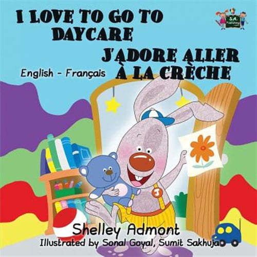 Pre-Owned English French Bilingual Collection: I Love to Go to Daycare J'adore aller à la crèche: English French Bilingual Edition (Paperback)