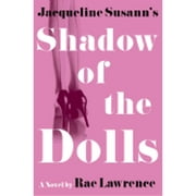 Pre-Owned Jacqueline Susann's Shadow of the Dolls (Hardcover 9780609605851) by Rae Lawrence, Jacqueline Susann
