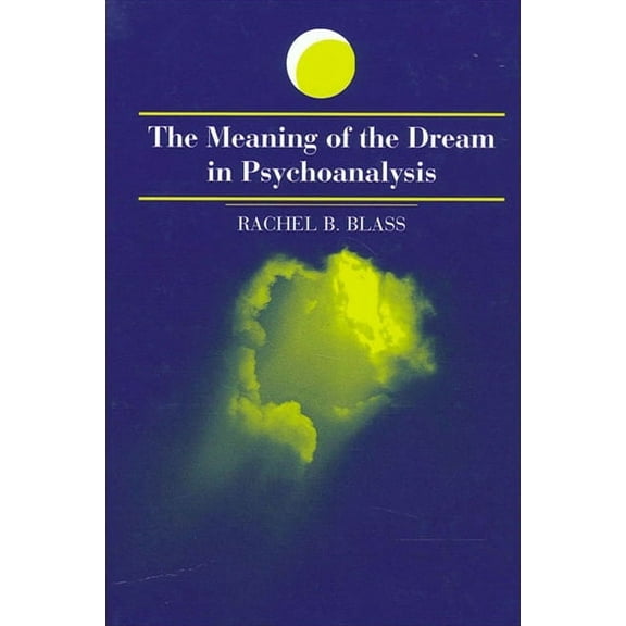 Suny Dream Studies The Meaning of the Dream in Psychoanalysis, (Paperback)