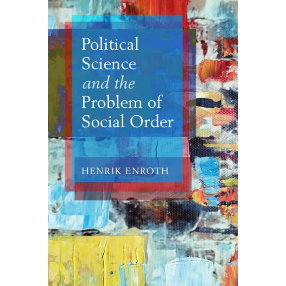 Political Science and the Problem of Social Order, (Paperback)