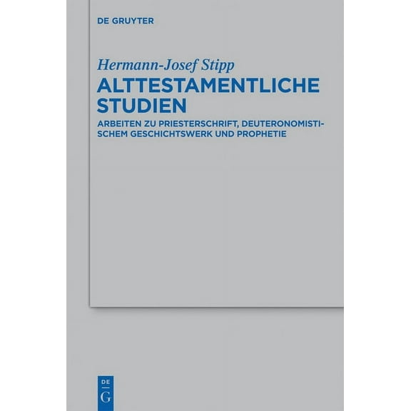 Beihefte Zur Zeitschrift FÃ¼r die Alttest Alttestamentliche Studien, Book 442, (Hardcover)