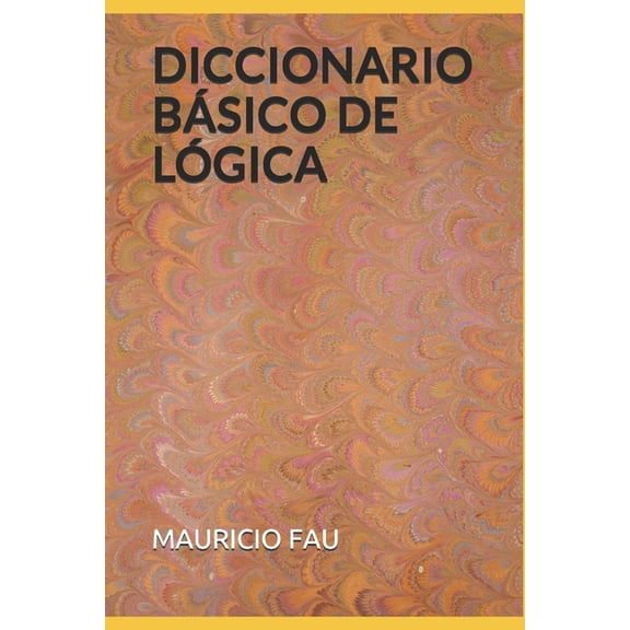 Diccionarios Básicos Por Disciplina: Diccionario Básico de Lógica (Paperback)