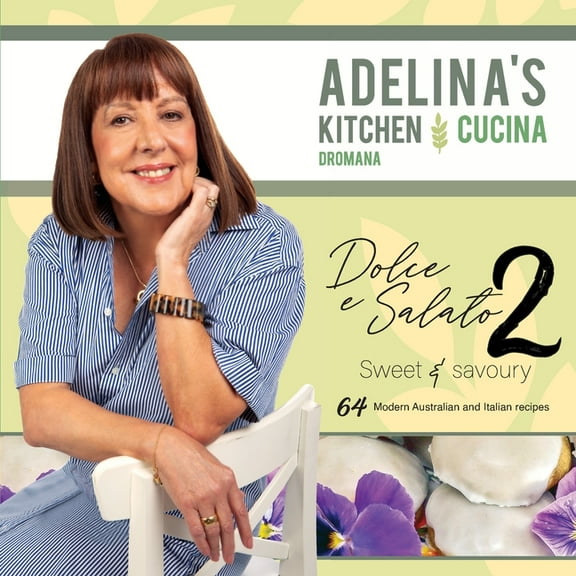 Adelina's Kitchen Dromana: Dolce e Salato / Sweet & Savoury2, (Paperback)