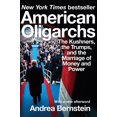 thumbnail image 1 of Pre-Owned American Oligarchs: The Kushners, the Trumps, and the Marriage of Money and Power (Paperback) 0393541304 9780393541304, 1 of 1
