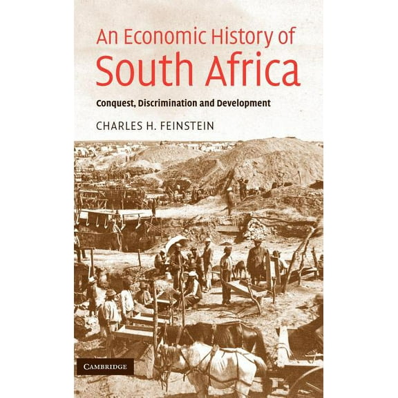 Ellen McArthur Lectures An Economic History of South Africa: Conquest, Discrimination, and Development, (Hardcover)
